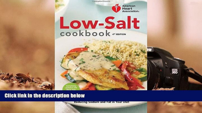 Audiobook  American Heart Association Low-Salt Cookbook, 4th Edition: A Complete Guide to Reducing