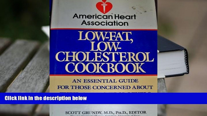 Read Online American Heart Association Low-Fat, Low-Cholesterol Cookbook American Heart