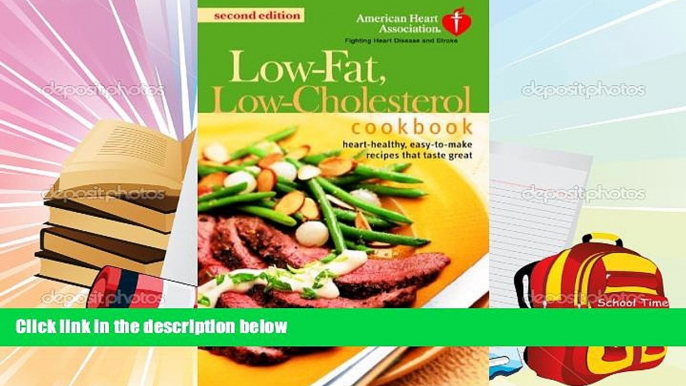 Read Online The American Heart Association Low-Fat, Low-Cholesterol Cookbook: Delicious Recipes to