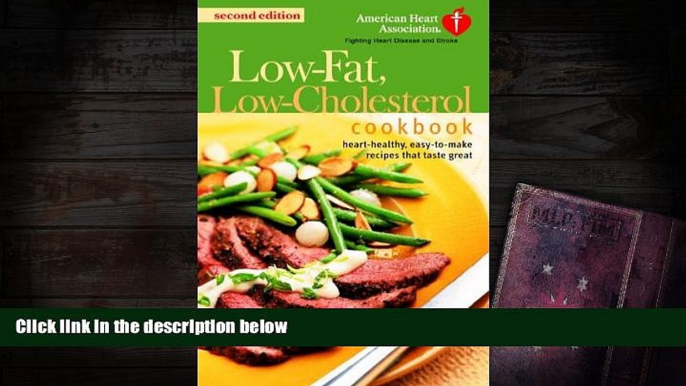 Read Online The American Heart Association Low-Fat, Low-Cholesterol Cookbook: Delicious Recipes to