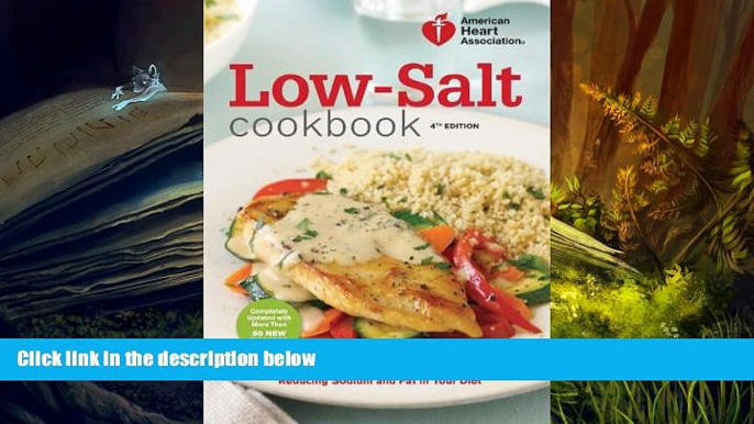 Audiobook  American Heart Association Low-Salt Cookbook, 4th Edition: A Complete Guide to Reducing