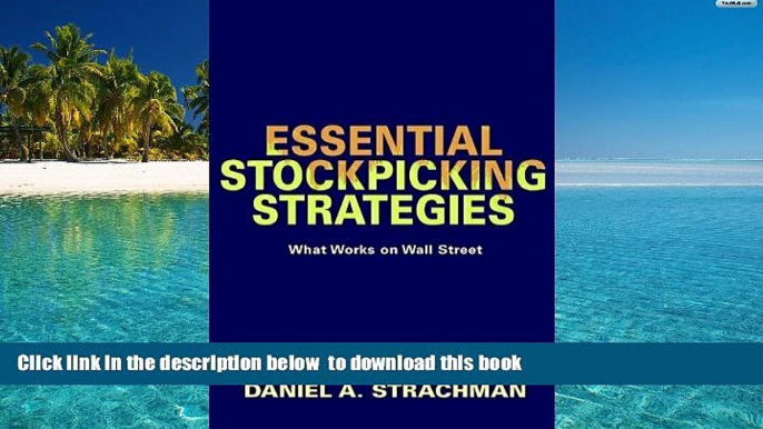 PDF [DOWNLOAD] Essential Stock Picking Strategies: What Works on Wall Street FOR IPAD