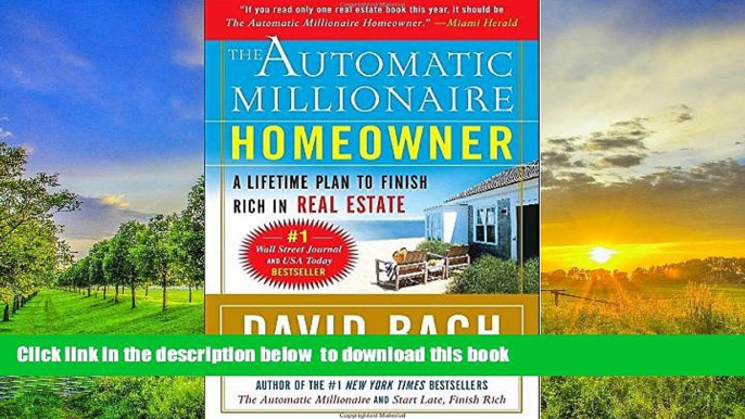 BEST PDF  The Automatic Millionaire Homeowner: A Lifetime Plan to Finish Rich in Real Estate READ