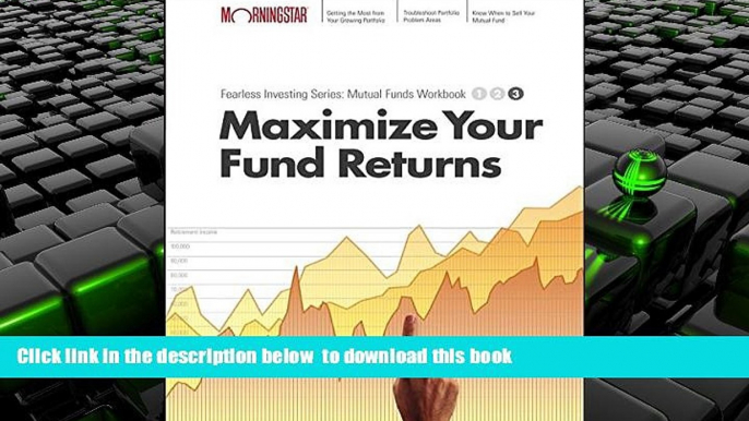 PDF [FREE] DOWNLOAD  Maximize your Mutual Fund Returns : Morningstar Mutual Fund Investing