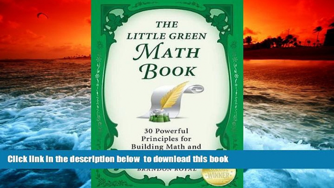 PDF [DOWNLOAD] The Little Green Math Book: 30 Powerful Principles for Building Math and Numeracy