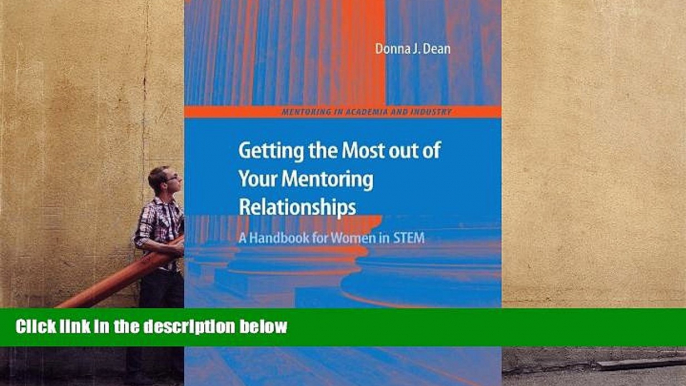 Kindle eBooks  Getting the Most out of Your Mentoring Relationships: A Handbook for Women in STEM