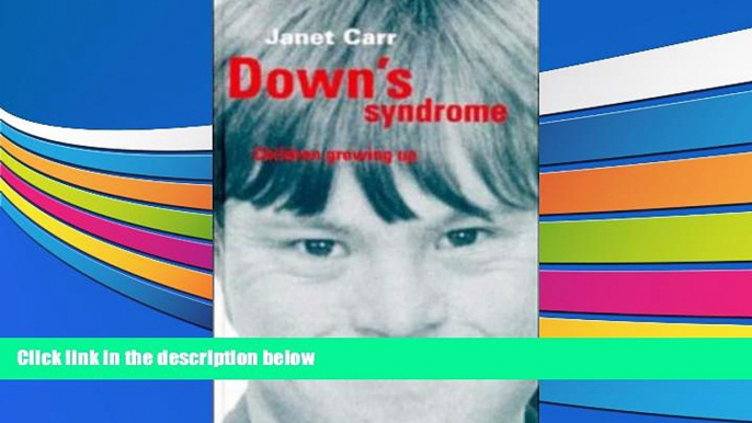 Read Book Down s Syndrome: Children Growing Up Janet Carr  For Full