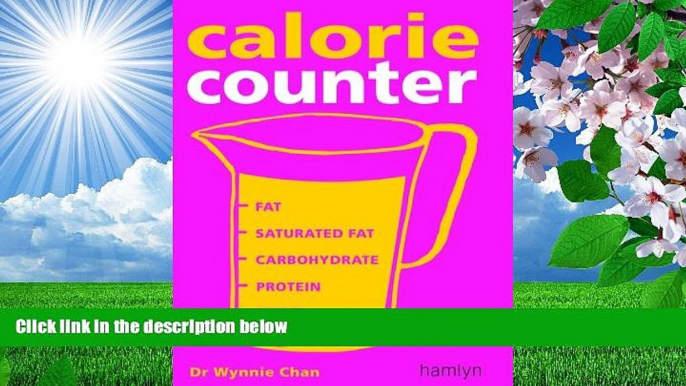 Download [PDF]  Calorie Counter: Complete Nutritional Facts for Every Diet! Wynnie Chan For Kindle