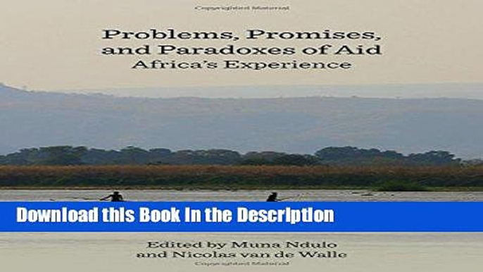 Download [PDF] Problems, Promises, and Paradoxes of Aid: Africa s Experience (Cornell Institute