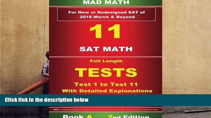 PDF [FREE] DOWNLOAD  Book A Redesigned SAT Math Tests 1-11 (Mad Math) [DOWNLOAD] ONLINE