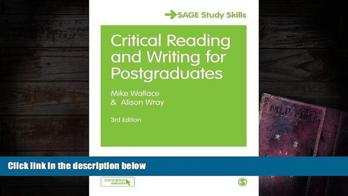 READ ONLINE  Critical Reading and Writing for Postgraduates (SAGE Study Skills Series) [DOWNLOAD]