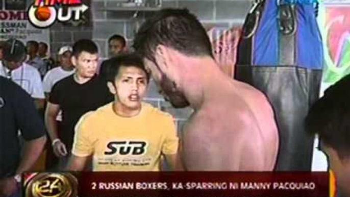 24 Oras: 2 Russian Boxers, ka-sparring ni Manny Pacquiao