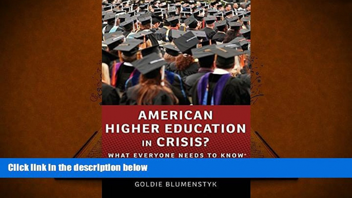 Kindle eBooks  American Higher Education in Crisis?: What Everyone Needs to KnowÂ® [DOWNLOAD]