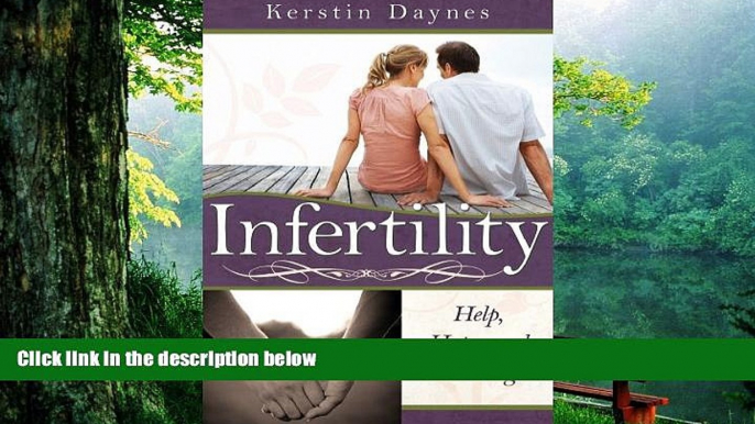 Pre Order Infertility: Help, Hope, and Healing Kerstin Daynes mp3