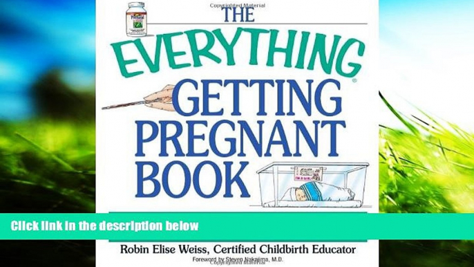 Pre Order The Everything Getting Pregnant Book: Professional, Reassuring Advice to Help You