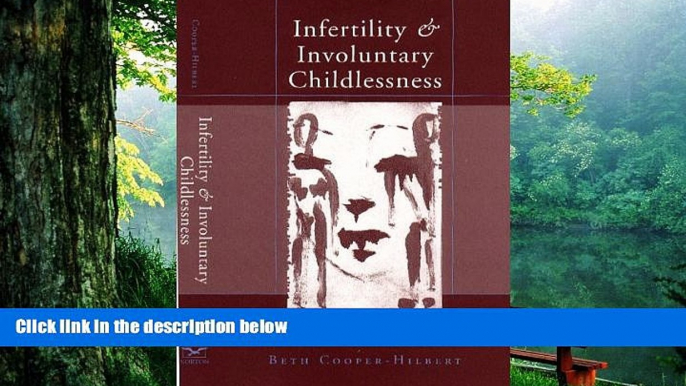 Pre Order Infertility and Involuntary Childlessness: Helping Couples Cope (Norton Professional