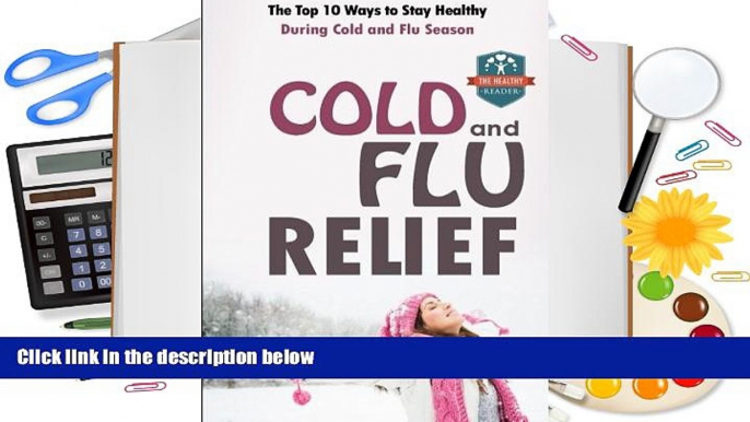 PDF  Cold And Flu Relief: The Top 10 Ways To Stay Healthy During Cold And Flu Season (Flu Remedies