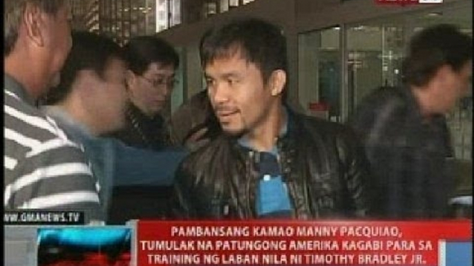 NTVL: Manny Pacquiao, tumulak na patunong Amerika kagabi para sa training ng laban nila ni Bradley