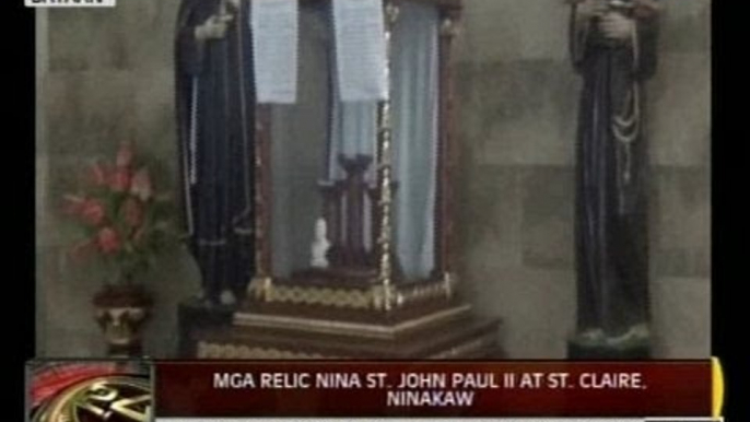 24Oras: Mga relic nina St. John Paul II at St. Claire, ninakaw sa Balanga, Bataan