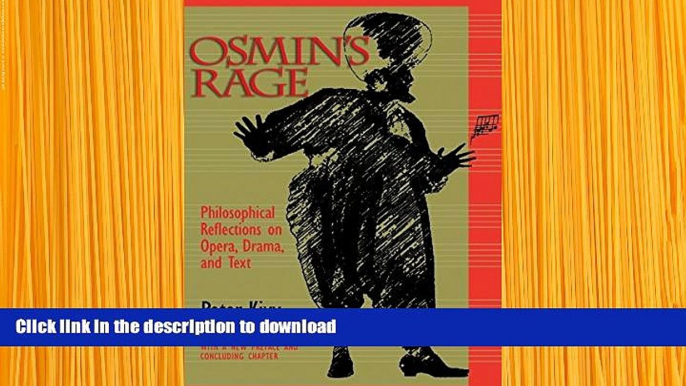 READ book Osmin s Rage: Philosophical Reflections on Opera, Drama, and Text Peter Kivy For Ipad