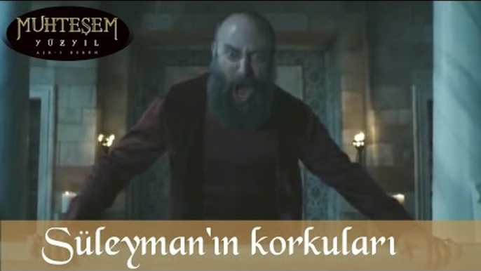 Sultan Süleyman'ın Korkuları - Muhteşem Yüzyıl 109.Bölüm