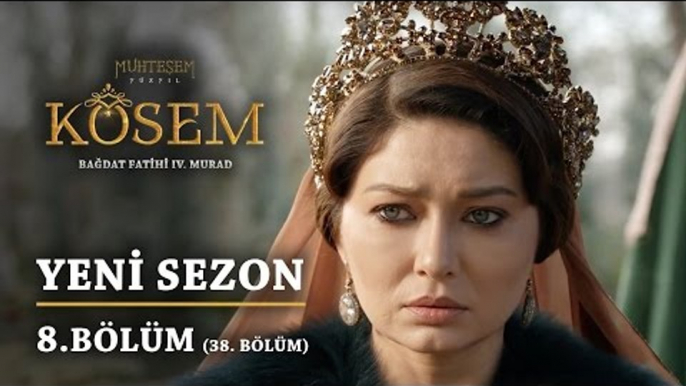 Muhteşem Yüzyıl: Kösem | Yeni Sezon - 8.Bölüm (38.Bölüm)