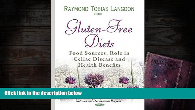 Download [PDF]  Gluten-Free Diets: Food Sources, Role in Celiac Disease and Health Benefits