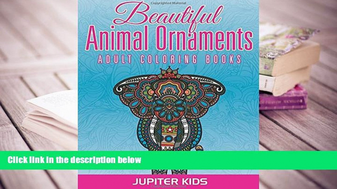 PDF [FREE] DOWNLOAD  Beautiful Animal Ornaments: Adult Coloring Books [DOWNLOAD] ONLINE