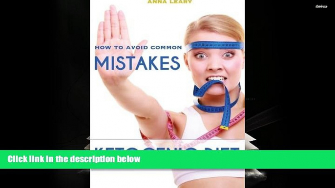 PDF  Ketogenic Diet: How to Avoid Common Mistakes Anna Leary Full Book