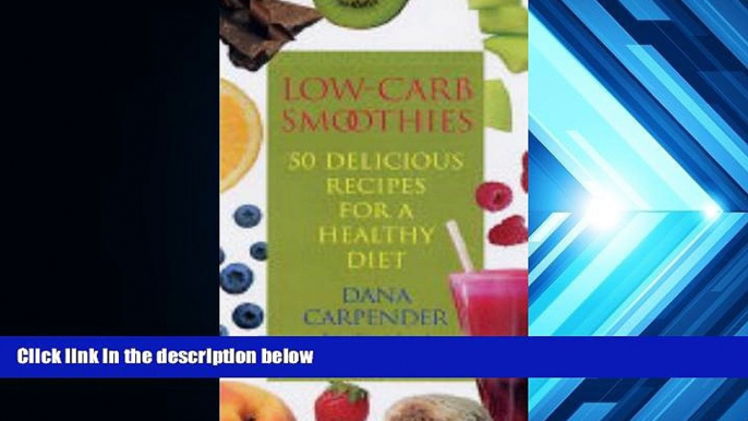 Audiobook  Low-carb Smoothies: 50 Delicious Recipes for a Healthy Diet Dana Carpender Trial Ebook