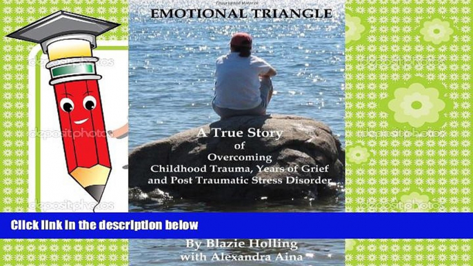 Audiobook  Emotional Triangle: A True Story Of Overcoming Childhood Trauma, Years Of Grief, And