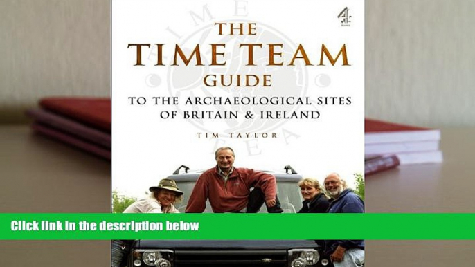 Read Online THE "TIME TEAM" GUIDE TO THE ARCHAEOLOGICAL SITES OF BRITAIN AND IRELAND For Ipad