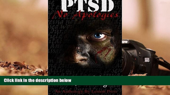 Download [PDF]  PTSD-No Apologies: True Stories, of Courage, Faith, and Healing (Volume 1) Lemon