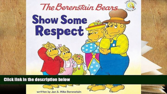 Download [PDF]  The Berenstain Bears Show Some Respect (Berenstain Bears/Living Lights) For Ipad