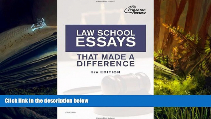 Read Book Law School Essays That Made a Difference, 5th Edition (Graduate School Admissions