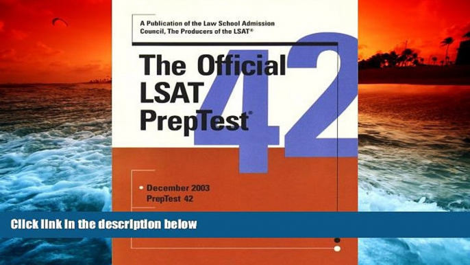 Read Book The Official LSAT PrepTest 42 (Official LSAT PrepTest) w margolis  For Ipad