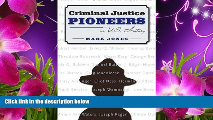 READ book Criminal Justice Pioneers in U.S. History Mark Jones Trial Ebook