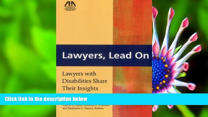 FREE [DOWNLOAD] Lawyers, Lead On: Lawyers with Disabilities Share Their Insights  For Ipad