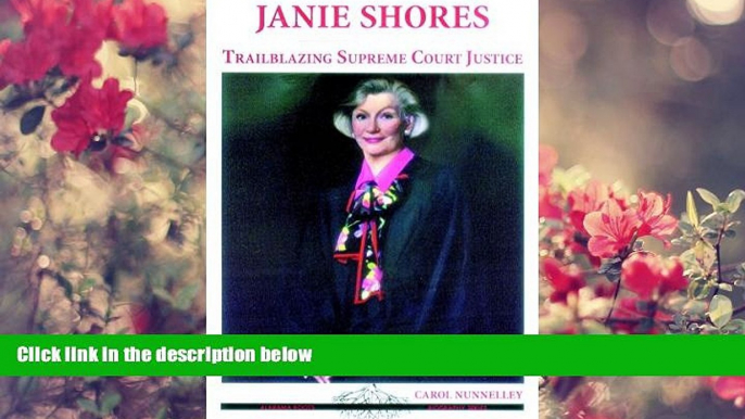 FREE [PDF] DOWNLOAD Janie Shores Trailblazing Supreme Court Justice (Alabama Roots Biography