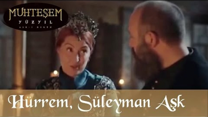 Hürrem, Sultan Süleyman Aşk  - Muhteşem Yüzyıl 105.Bölüm