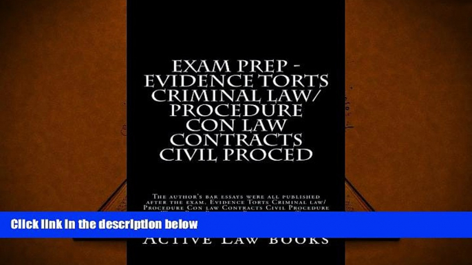 Read Book Exam Prep - Evidence Torts Criminal law/Procedure Con law Contracts Civil Proced: The