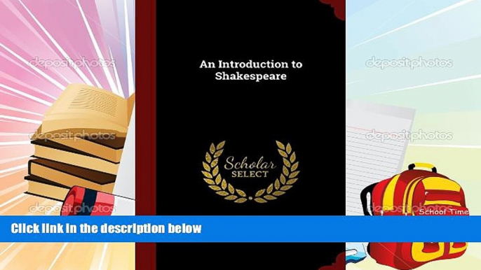 Free PDF An Introduction to Shakespeare Books Online