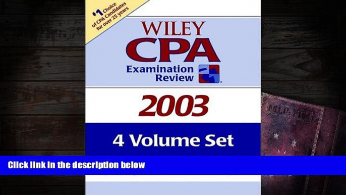 Read Book Wiley CPA Examination Review 2003, 4-Volume Set O. Ray Whittington  For Full