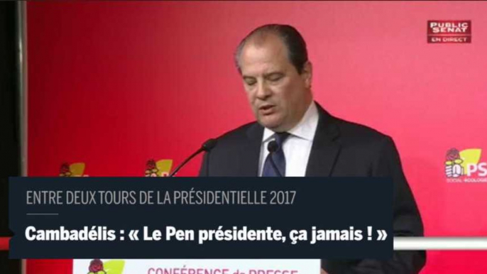 Cambadélis : " Le Pen présidente, ça jamais ! "