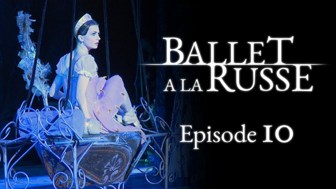 Ballet a la Russe (E10) A “trial by fire” to get a dancing job inside the Kremlin walls