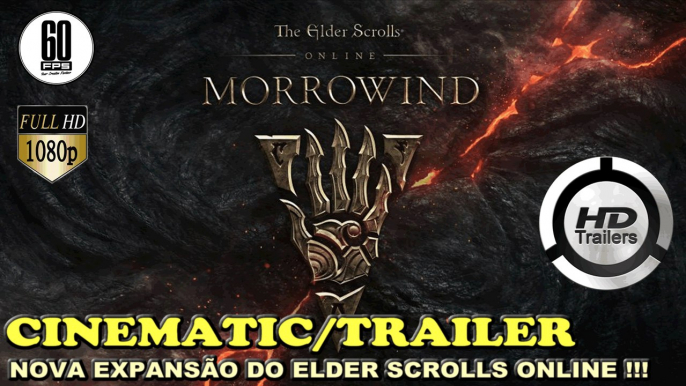 THE ELDER SCROLLS ONLINE ★ CINEMATIC/TRAILER OFICIAL DA NOVA EXPANSÃO MORROWIND