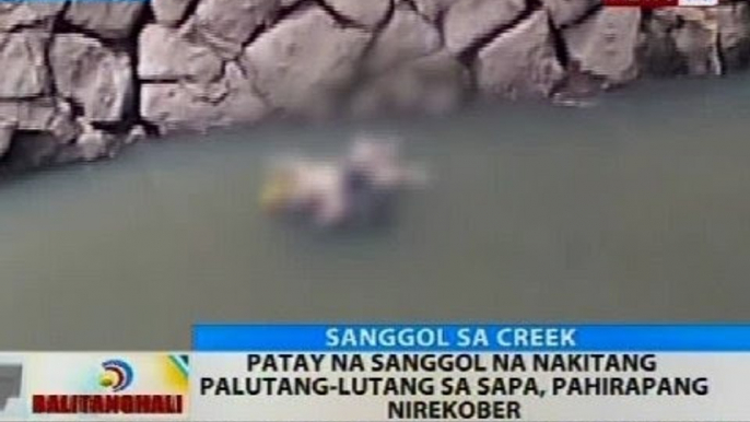 Patay na sanggol na nakitang palutang-lutang sa sapa, pahirapang nirekober