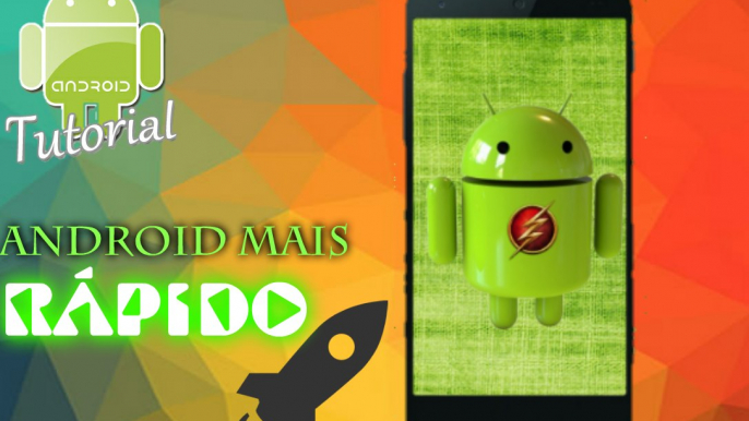 Como Deixar Seu Android Mais Rapido