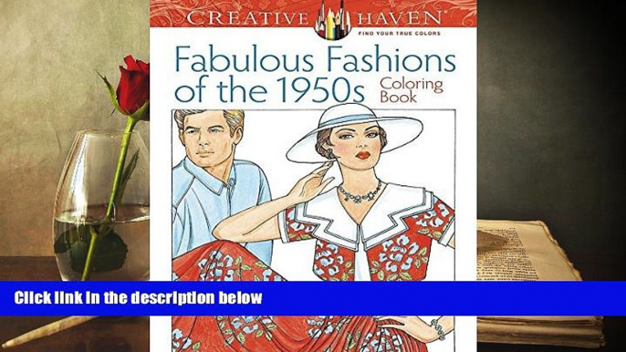 Audiobook  Creative Haven Fabulous Fashions of the 1950s Coloring Book (Adult Coloring) Ming-Ju