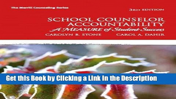 Read Ebook [PDF] School Counselor Accountability: A MEASURE of Student Success (3rd Edition)